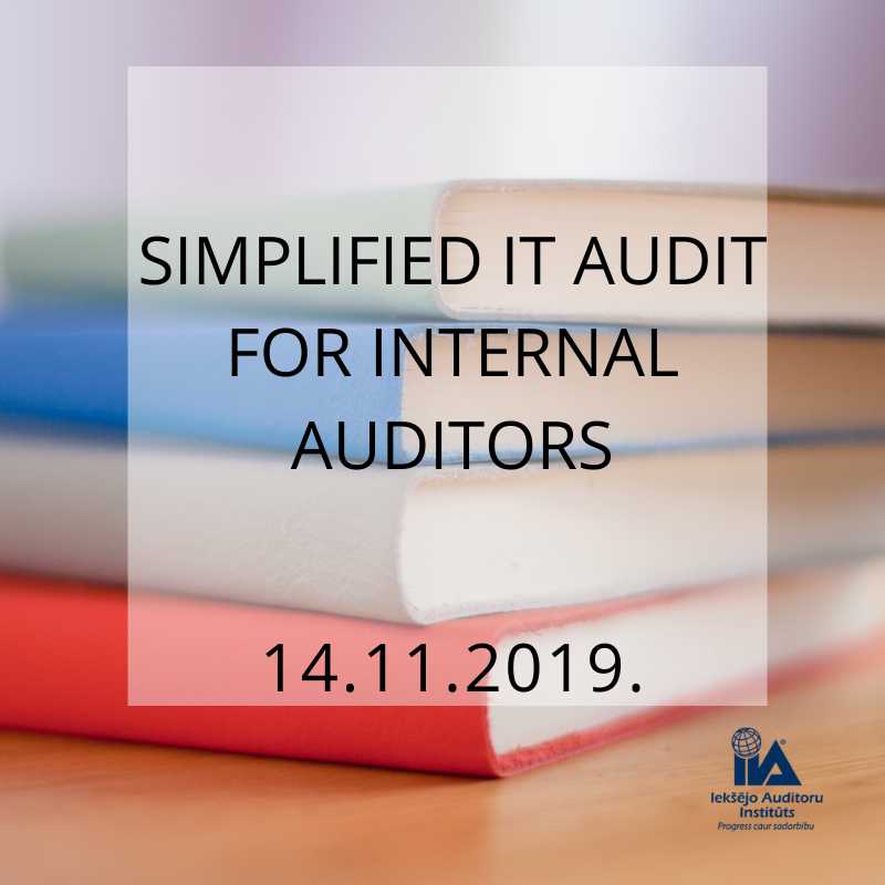 Simplified IT Audit for Internal Auditors | Iekšējo auditoru institūts