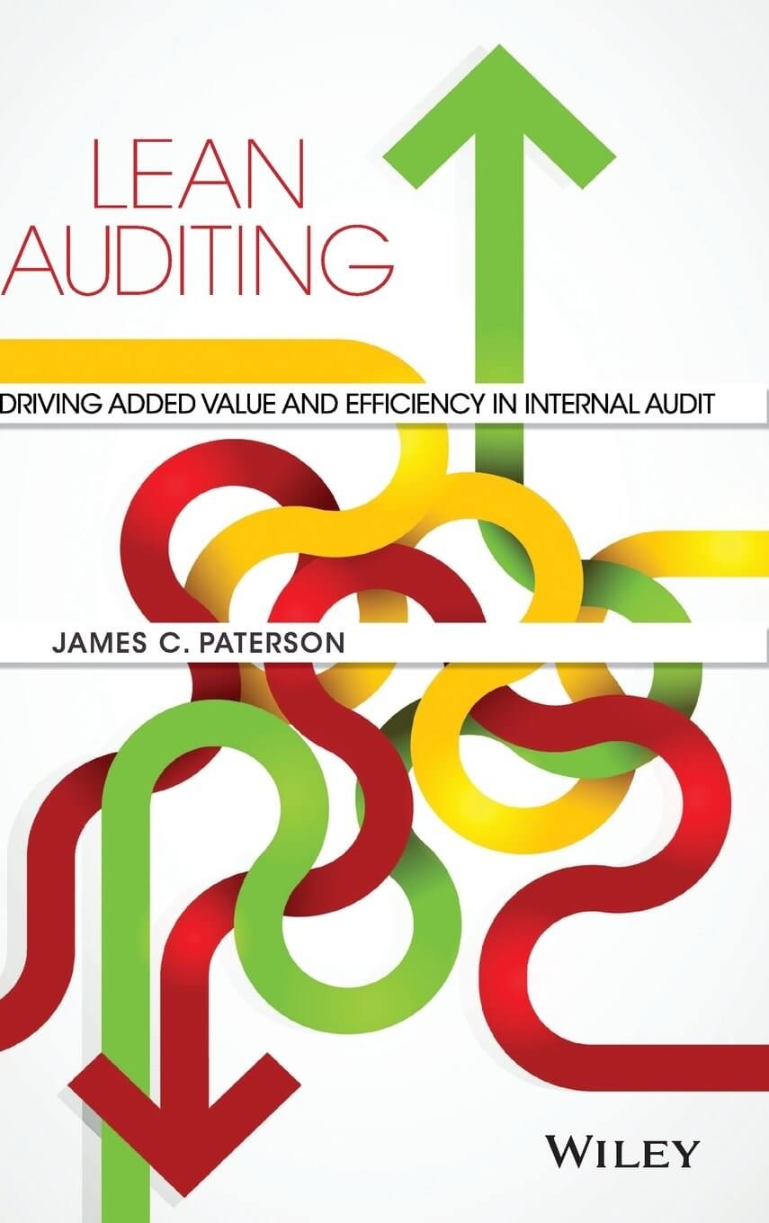 Lean Auditing: Driving Added Value and Efficiency in Internal Audit | Iekšējo auditoru institūts